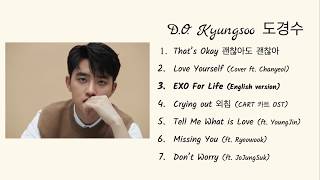 EXO DO Kyungsoo 디오 Solo and Cover songs Playlist [upl. by Seibold]