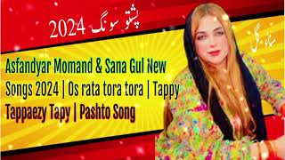 Asfandyar Momand amp Sana Gul New Songs 2024  Os rata tora tora  Pashto Songs 2024 [upl. by Krefetz]