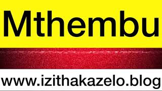 Mthembu Mvelase❤️izithakazelo zakwa MTHEMBU  MTHEMBU CLAN NAMES [upl. by Annavoeg675]