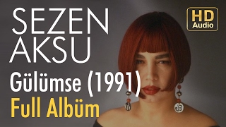 Sezen Aksu  Gülümse 1991 Full Albüm Official Audio [upl. by Yrahcaz]