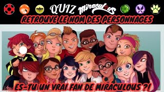 QUIZ MIRACULOUS  RETROUVE LE NOM DE CE PERSONNAGE [upl. by Arednaxela]