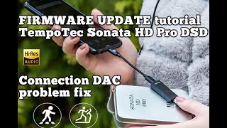 TempoTec Sonata HD Pro DSD  FIRMWARE UPDATE tutorial  Hiend portable DAC  Connection problem fix [upl. by Hollah]