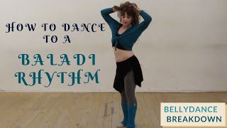 Bellydance Breakdown How to dance to a Baladi Rhythm [upl. by Vinita]