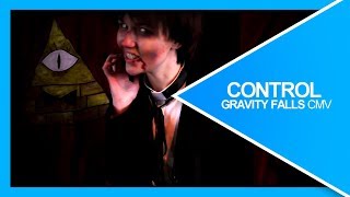 Control  Gravity Falls CMV [upl. by Philipp]