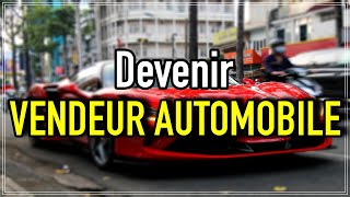 Comment devenir Vendeur Automobile  Salariat vs indépendant [upl. by Amari]