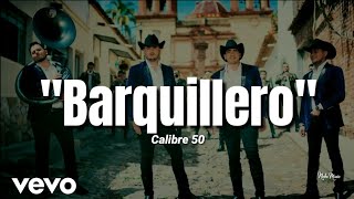 Calibre 50  Barquillero LETRA Estreno 2020 [upl. by Yanrahc]