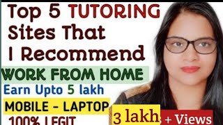 Top 5 online Tutoring Sites Best Websites To Teach Online amp Earn Money Mobile Tutoring Apps Jobs [upl. by Freedman528]