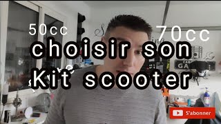 Comment choisir son Kit scooter kit 50 kit 70 [upl. by Ennovy528]