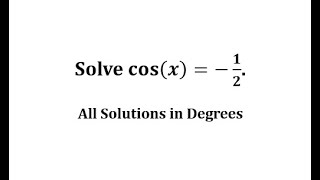 Solve cosx12 All Solutions Degrees [upl. by Llednor214]