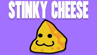 STINKY CHEESE [upl. by Elleira407]