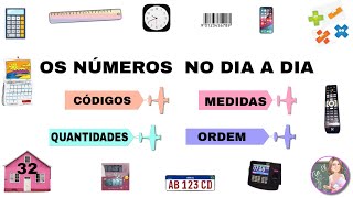 NÚMEROS NO DIA A DIA  CÓDIGOS QUANTIDADES MEDIDAS ORDEM [upl. by Aihsein]