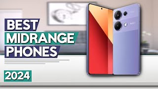 Best Midrange Phone 2024  Top 5 Best MidRange Phones Review [upl. by Elenore284]