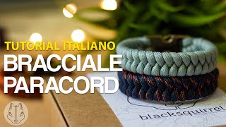 Bracciale in paracord per tutti i giorni  Tutorial ITA 2 Blacksquirrel [upl. by Tanaka93]