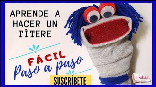 👀Cómo hacer un TÍTERE con media o de calcetín fácil y rápido Paso a paso🧦 DIY títere Jopabaa [upl. by Zeuqram]