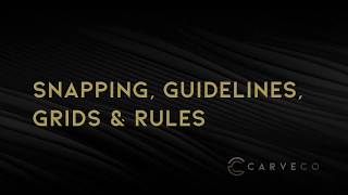 02 Getting Started in Carveco Snapping  Guidelines Grids and Rules [upl. by Lauryn227]