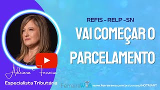 Refis Relp 2022Vai começar o parcelamento do Simples Nacional 2022Ferreirawa [upl. by Serafine]