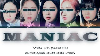 Your GirlGroup 5 members  Maniac STRAY KIDS Color Coded Lyrics HANROMENG [upl. by Hemphill]