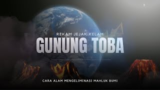 TOBA SUPERVOLCANO Dunia Pernah Hampir Kiamat 74000 Tahun Lalu  Travel lens documentary [upl. by Nirol]