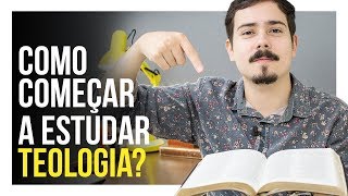 Como começar a estudar Teologia [upl. by Kafka417]