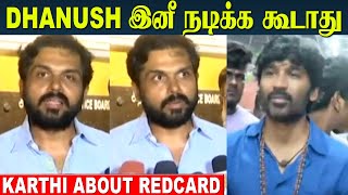 Raayan Movie amp Dhanush Red Card Issue  Actor Karthi About Dhanush And Producer Council  Aishwarya [upl. by Marijn189]