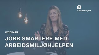 Webinar Jobb smartere med Arbeidsmiljøhjelpen [upl. by Aznola]