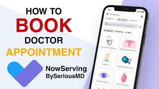 How to BOOK DOCTORS APPOINTMENT in NOWSERVING APP  FAST and EASY CONSULT [upl. by Erine]