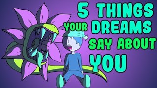 5 Things Your Dreams Say About You [upl. by Eimaraj]