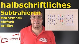 halbschriftliches Subtrahieren  Mathematik  einfach erklärt  Lehrerschmidt [upl. by Barstow]