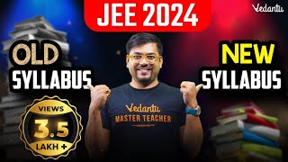 JEE 2024 Syllabus Reduced  Complete details  What not to study  Harsh sir VedantuMath [upl. by Natalina412]