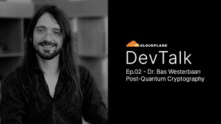 DevTalk Episode 02 PostQuantum Cryptography [upl. by Airt]