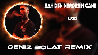 Uzi ft Azer Bülbül  Sahiden Nerdesin Cane  Deniz Bolat Remix [upl. by Hillier]