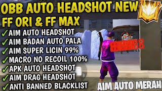 CONFIG FF  UPDATE SCRIPT OBB AUTO HEADSHOT NEMBAK BADAN  FF MAX DAN FF ORI  SETELAH UPDATE 2024 [upl. by Dnomsed]