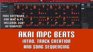 Akai MPC Beats FREE Software  Intro and Song Sequencing Tutorial [upl. by Lohrman]