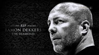 ► Ramon Dekkers  RIP 1969  2013  ᴴᴰ [upl. by Baptlsta]