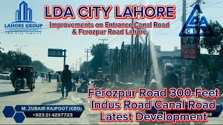 Improvements in LDA City Canal Road Entrance Ferozpur Road amp Development MZubair Rajput 03214207723 [upl. by Arahsit]