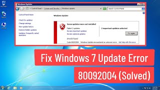 Fix Windows 7 Update Error 80092004 Solved [upl. by Monika]