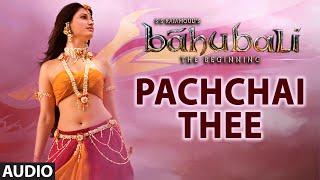 Pachchai Thee Full Song Audio  Baahubali Tamil  Prabhas Rana Anushka Tamannaah [upl. by Adnohsar595]