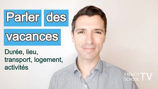 Français B1  Expressions et lexique pour parler des vacances [upl. by Jeavons]