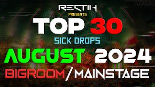 Sick Drops 🔥 August 2024  Big Room  Mainstage  Top 30  Rectik [upl. by Yule]