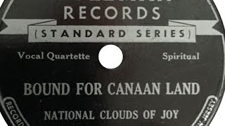 The National Clouds Of Joy Bound For Canaan Land Remastered [upl. by Oiluig965]