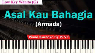 Armada  Asal Kau Bahagia Karaoke Piano Female Key [upl. by Nomelif]