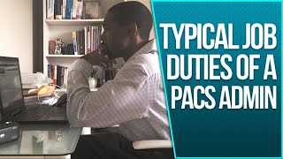 Heres What a PACS Administrator Does  Healthcare IT Jobs [upl. by Eivets]