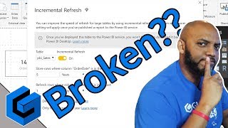 Case of the Broken Power BI Incremental Refresh [upl. by Etnoled]