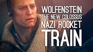 Wolfenstein 2 Gameplay Lets Play Wolfenstein The New Colossus  NAZI ROCKET TRAIN [upl. by Nedra464]