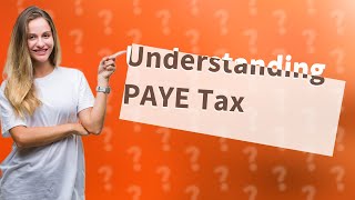 What is the PAYE tax in Ireland [upl. by Aysahc757]