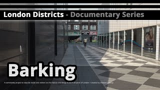 London Districts Barking Documentary [upl. by Ennaer]