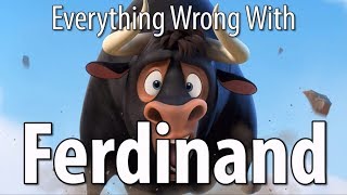 Everything Wrong With Ferdinand In 16 Minutes Or Less [upl. by Eirrek]