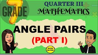 ANGLE PAIRS  GRADE 7 MATHEMATICS Q3 [upl. by Refitsirhc]