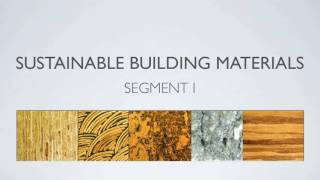 Sustainable Building Materials  Segment 1 [upl. by Silloh]