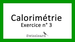 Physique  Calorimétrie  exercices 8 [upl. by Rafael432]